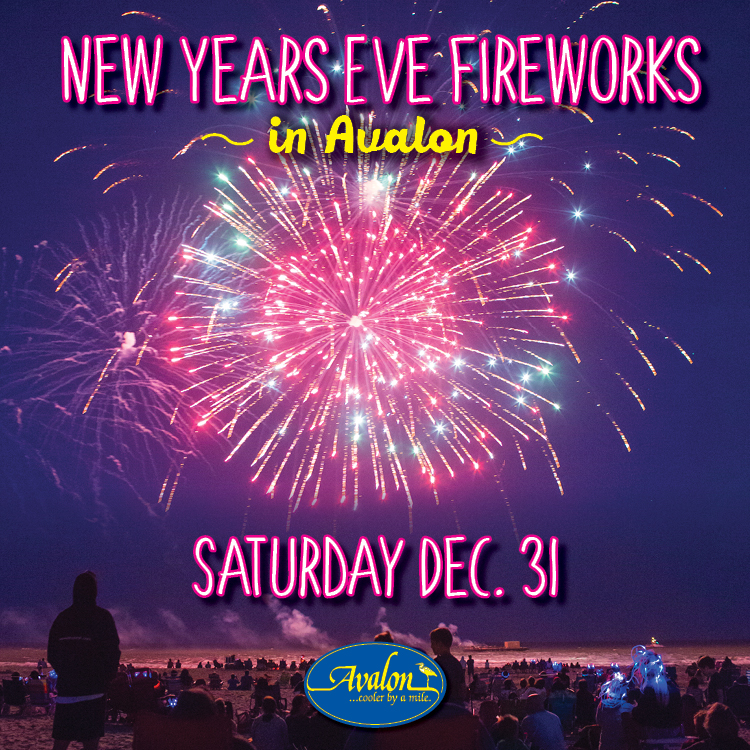 Avalon’s 2nd Annual NYE Fireworks Celebration starting at 5pm on